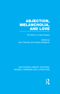 Cover image: Abjection, Melancholia and Love 1st edition 9780415752299