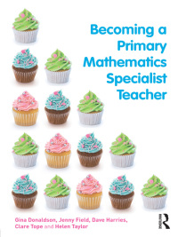 Titelbild: Becoming a Primary Mathematics Specialist Teacher 1st edition 9780415604338