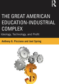 Omslagafbeelding: The Great American Education-Industrial Complex 1st edition 9780415524131