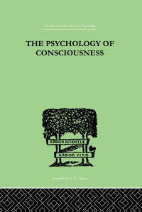 Omslagafbeelding: The Psychology Of Consciousness 1st edition 9781138875302