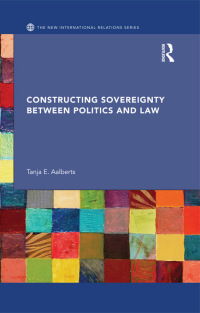 Omslagafbeelding: Constructing Sovereignty between Politics and Law 1st edition 9780415596763