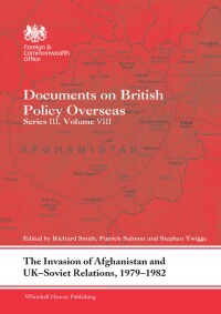 Omslagafbeelding: The Invasion of Afghanistan and UK-Soviet Relations, 1979-1982 1st edition 9780415731454