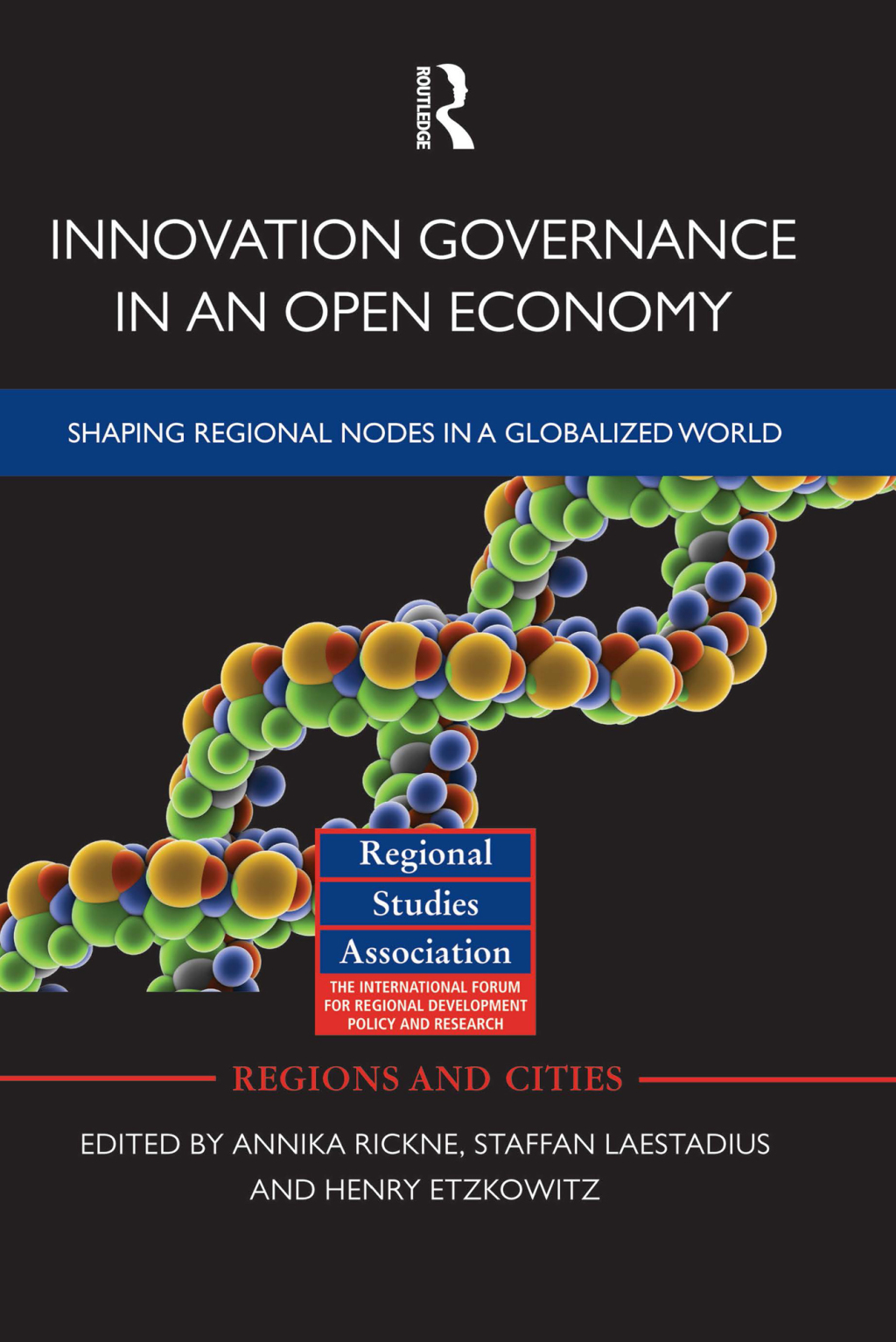 Innovation Governance in an Open Economy Shaping Regional Nodes in a Globalized World 1st Edition