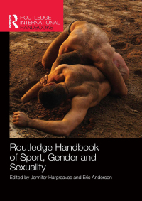 Cover image: Routledge Handbook of Sport, Gender and Sexuality 1st edition 9781138695047