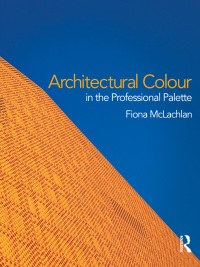 Cover image: Architectural Colour in the Professional Palette 1st edition 9780415597098