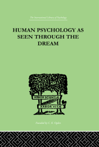 Cover image: Human Psychology As Seen Through The Dream 1st edition 9780415758116