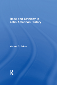 Imagen de portada: Race and Ethnicity in Latin American History 1st edition 9780415991520