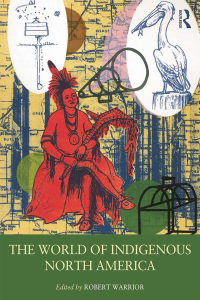 Cover image: The World of Indigenous North America 1st edition 9780415879521