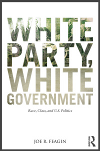 Imagen de portada: White Party, White Government 1st edition 9780415889834