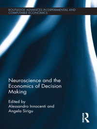 Imagen de portada: Neuroscience and the Economics of Decision Making 1st edition 9781138799134