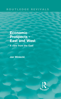 Imagen de portada: Economic Prospects - East and West 1st edition 9780415699921