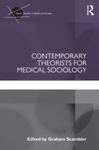 Imagen de portada: Contemporary Theorists for Medical Sociology 1st edition 9780415597821