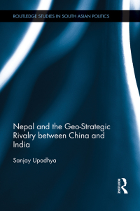 Imagen de portada: Nepal and the Geo-Strategic Rivalry between China and India 1st edition 9781138119345