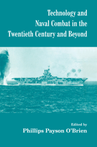 Immagine di copertina: Technology and Naval Combat in the Twentieth Century and Beyond 1st edition 9780714651255