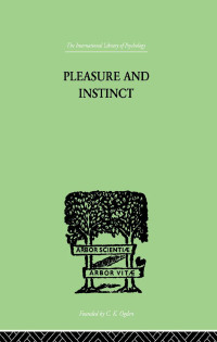 صورة الغلاف: Pleasure And Instinct 1st edition 9780415210720