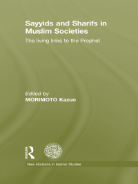 Titelbild: Sayyids and Sharifs in Muslim Societies 1st edition 9781138107403