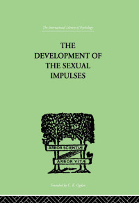 Cover image: The Development Of The Sexual Impulses 1st edition 9781138875500