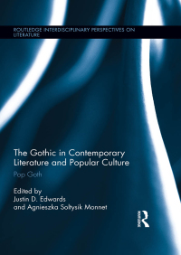 Imagen de portada: The Gothic in Contemporary Literature and Popular Culture 1st edition 9781138016507
