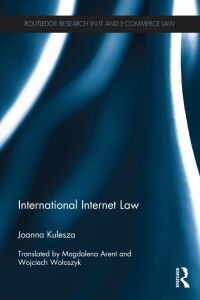 صورة الغلاف: International Internet Law 1st edition 9780415674683