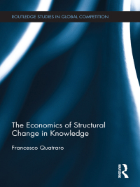 Imagen de portada: The Economics of Structural Change in Knowledge 1st edition 9780415565431