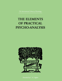 Cover image: The Elements Of Practical Psycho-Analysis 1st edition 9780415210829