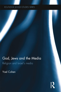 Omslagafbeelding: God, Jews and the Media 1st edition 9780415475037
