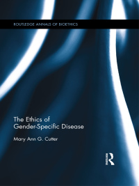 Cover image: The Ethics of Gender-Specific Disease 1st edition 9780415509978