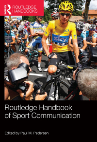 Cover image: Routledge Handbook of Sport Communication 1st edition 9780415518192