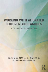 Imagen de portada: Working With Alienated Children and Families 1st edition 9780415518031