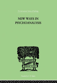 صورة الغلاف: New Ways in Psychoanalysis 1st edition 9780415210973