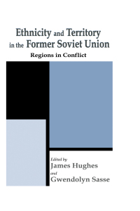 Cover image: Ethnicity and Territory in the Former Soviet Union 1st edition 9780714682105