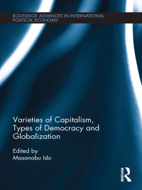Imagen de portada: Varieties of Capitalism, Types of Democracy and Globalization 1st edition 9780415671507