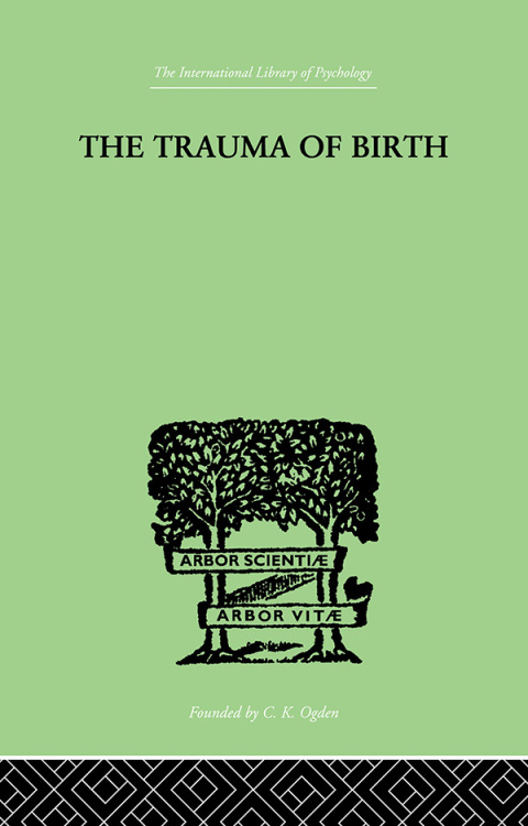 The Trauma Of Birth, 1st Edition - FULL INSTANT DOWNLOAD | PDF DOCX EPUB