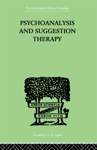 表紙画像: Psychoanalysis And Suggestion Therapy 1st edition 9780415211079