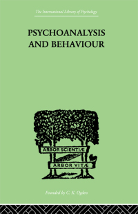 Cover image: Psychoanalysis And Behaviour 1st edition 9781138875715