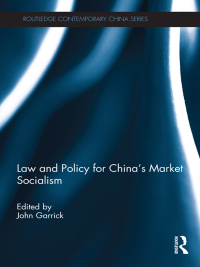Cover image: Law and Policy for China's Market Socialism 1st edition 9780415692854