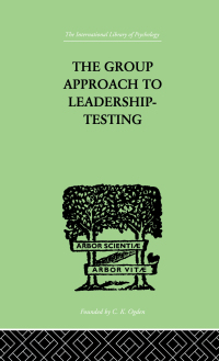 Imagen de portada: The Group Approach To Leadership-Testing 1st edition 9780415211192