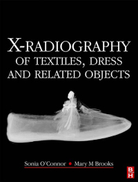 صورة الغلاف: X-Radiography of Textiles, Dress and Related Objects 1st edition 9780367606329