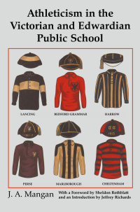 Imagen de portada: Athleticism in the Victorian and Edwardian Public School 1st edition 9781138408203