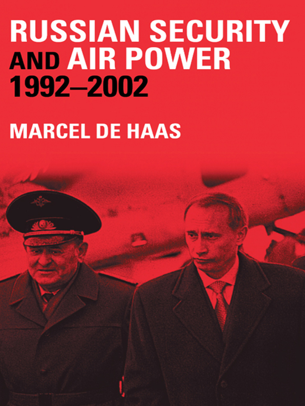 Russian Security and Air Power, 1992-2002 1st Edition