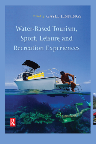 صورة الغلاف: Water-Based Tourism, Sport, Leisure, and Recreation Experiences 1st edition 9780750661812