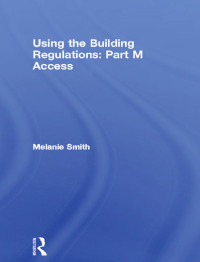 Imagen de portada: Using the Building Regulations: Part M Access 1st edition 9781138408685