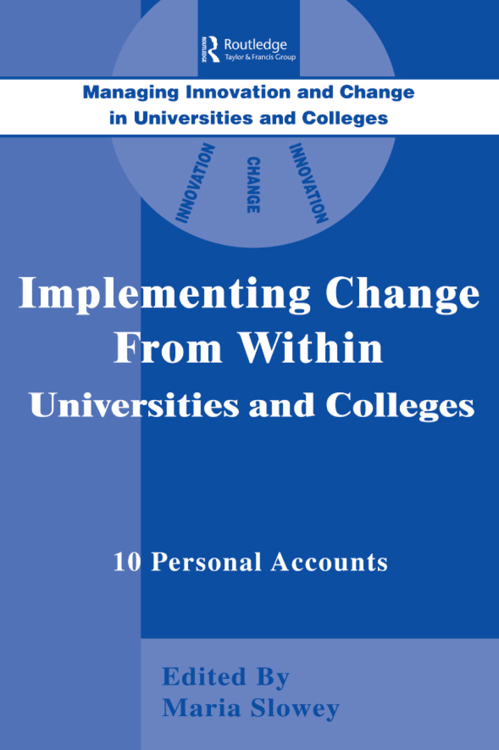 Implementing Change from Within in Universities and Colleges Ten Personal Accounts from Middle Managers 1st Edition