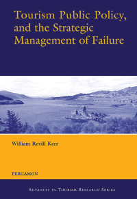 Cover image: Tourism Public Policy, and the Strategic Management of Failure 1st edition 9780080442006