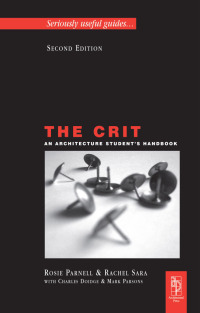 Imagen de portada: The Crit: An Architecture Student's Handbook 2nd edition 9780750682251