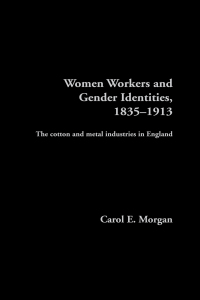 Immagine di copertina: Women Workers and Gender Identities, 1835-1913 1st edition 9780415239295
