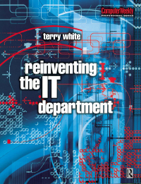 Imagen de portada: Reinventing the IT Department 1st edition 9780750648622