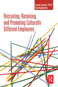 Omslagafbeelding: Recruiting, Retaining and Promoting Culturally Different Employees 1st edition 9781138132832