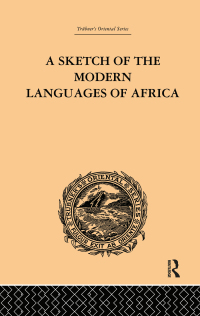 Imagen de portada: A Sketch of the Modern Languages of Africa: Volume I 1st edition 9780415244534
