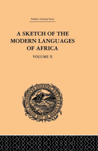 Titelbild: A Sketch of the Modern Languages of Africa: Volume II 1st edition 9781138982017